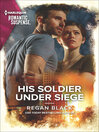 Cover image for His Soldier Under Siege
